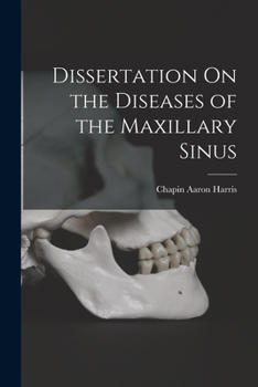 Paperback Dissertation On the Diseases of the Maxillary Sinus Book