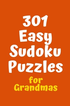 Paperback 301 Easy Sudoku Puzzles for Grandmas Book