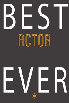 Paperback Best Actor Ever: Notebook Journal for Hobbies, Occupations and jobs, Women Girl Like Caving Fishing surfing For Mama Birthday "6x9" inc Book