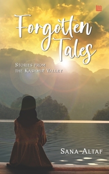 Paperback Forgotten Tales: Stories from the Kashmir Valley Book