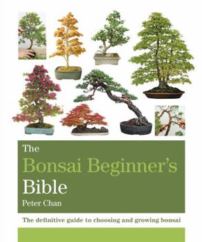Paperback The Bonsai Beginner's Bible Book