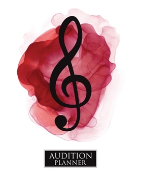 Paperback Audition Planner: TREBLE CLEF: Audition Planner - 120 Pages / 60 Auditions - Plan and Prepare for your music audition Book