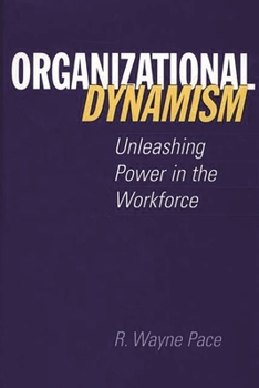 Hardcover Organizational Dynamism: Unleashing Power in the Workforce Book