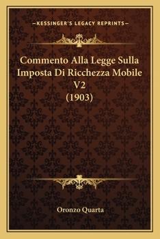 Paperback Commento Alla Legge Sulla Imposta Di Ricchezza Mobile V2 (1903) [Italian] Book