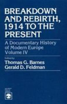 Paperback A Documentary History of Modern Europe: Breakdown and Rebirth Book