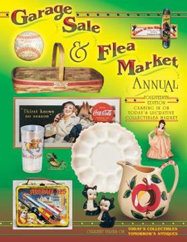 Hardcover Garage Sale & Flea Market Annual: Cashing in on Today's Lucrative Collectibles Market Book