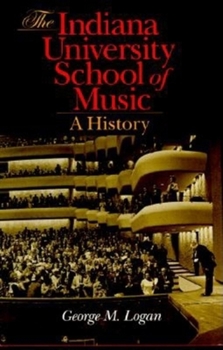 Hardcover The Indiana University School of Music: A History Book