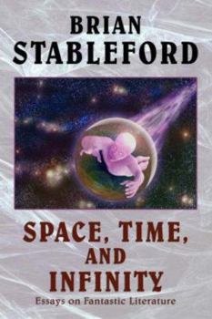 Hardcover Space, Time, and Infinity: Essays on Fantastic Literature Book