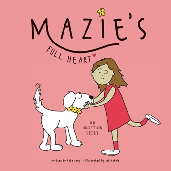 Paperback Mazie's Full Heart: An Adoption Story Book