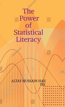 The Power of Statistical Literacy: Making Sense of Data in Everyday Life