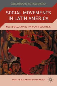 Hardcover Social Movements in Latin America: Neoliberalism and Popular Resistance Book