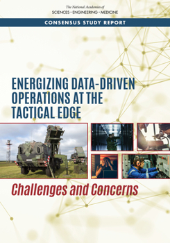 Paperback Energizing Data-Driven Operations at the Tactical Edge: Challenges and Concerns Book