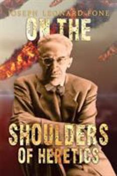 On the Shoulders of Heretics