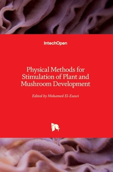 Hardcover Physical Methods for Stimulation of Plant and Mushroom Development Book