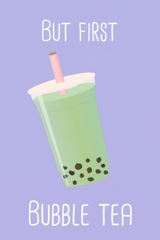 But first bubble tea: ClassIc Ruled Lined | Composition Notebook Journal | 120 Pages | 6x9 inch | Boba Matcha Kawaii