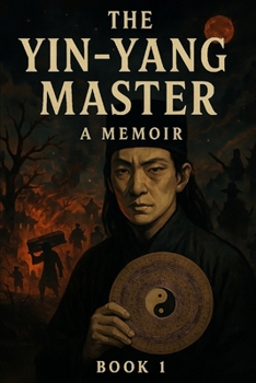 Paperback The Yin-Yang Master: A Memoir Book