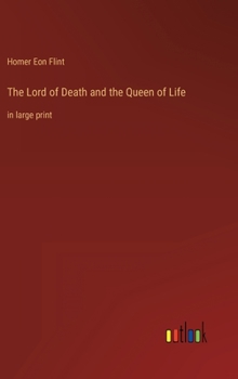 Hardcover The Lord of Death and the Queen of Life: in large print Book