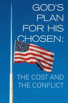 Paperback God's Plan for His Chosen: The Cost and the Conflict Book