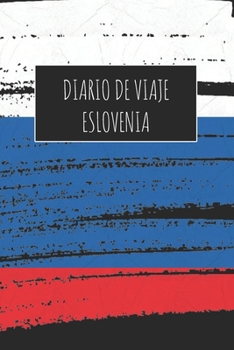 Paperback Diario De Viaje Eslovenia: 6x9 Diario de viaje I Libreta para listas de tareas I Regalo perfecto para tus vacaciones en Eslovenia [Spanish] Book