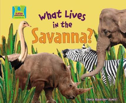 What Lives in the Savanna? - Book  of the Animal Habitats