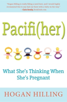 Hardcover Pacifi(her): What She's Thinking When She's Pregnant Book