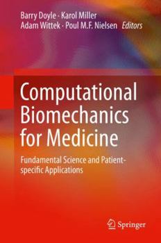 Hardcover Computational Biomechanics for Medicine: Fundamental Science and Patient-Specific Applications Book