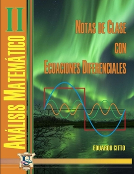 Paperback Notas de clase con ecuaciones diferenciales: Análisis matemático 2 [Spanish] Book