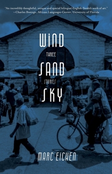 Paperback Wind, Sand, Sky: Three Stories Book