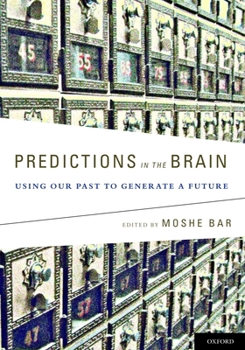 Hardcover Predictions in the Brain: Using Our Past to Generate a Future Book