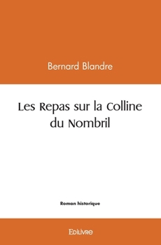 Paperback Les Repas sur la Colline du Nombril [French] Book