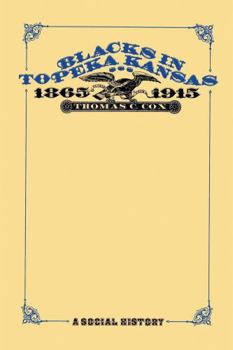 Paperback Blacks in Topeka Kansas, 1865-1915: A Social History Book