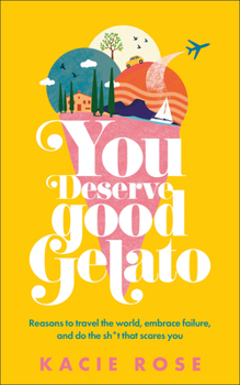 Paperback You Deserve Good Gelato: New York Times Bestseller Book