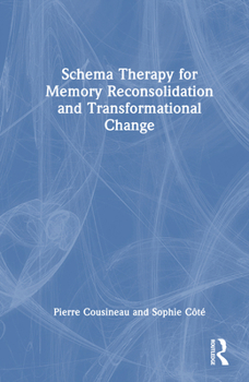 Hardcover Schema Therapy for Memory Reconsolidation and Transformational Change Book