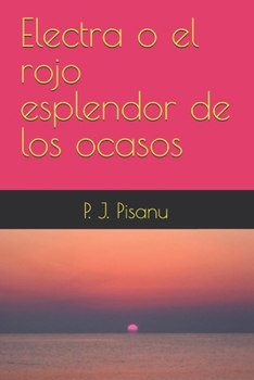 Paperback Electra o el rojo esplendor de los ocasos [Spanish] Book