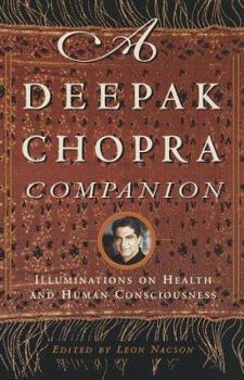 Paperback A Deepak Chopra Companion: Illuminations on Health and Human Consciousness Book