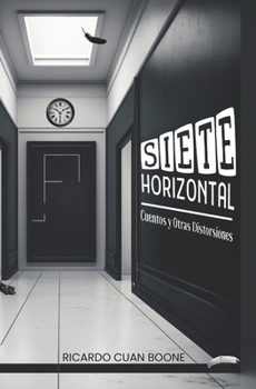 Paperback Siete Horizontal: Cuentos y Otras Distorsiones [Spanish] Book