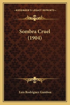 Paperback Sombra Cruel (1904) [Spanish] Book