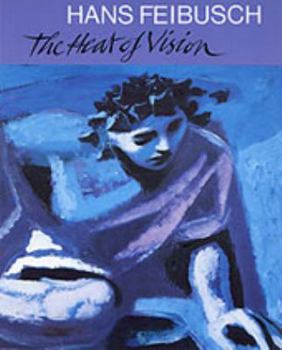 Paperback Hans Feibusch: The Heat of Vision Book