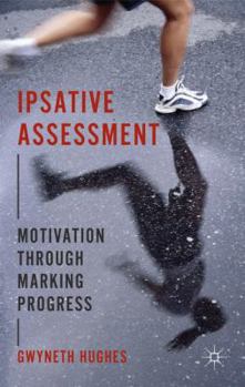 Hardcover Ipsative Assessment: Motivation Through Marking Progress Book