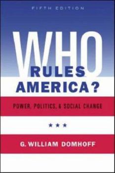 Paperback Who Rules America? Power, Politics, and Social Change Book