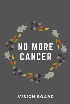 Paperback No More Cancer Vision Board: Visualization Journal and Planner Undated Book