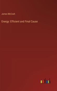 Hardcover Energy: Efficient and Final Cause Book