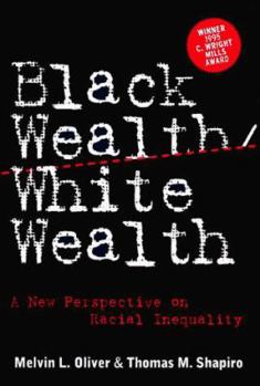 Paperback Black Wealth/ White Wealth: A New Perspective on Racial Inequality Book