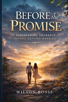 Before the Promise: Discovering Yourself Before Getting Married