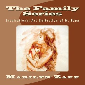 Paperback The Family Series: Inspirational Art Collection of M. Zapp Book