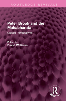 Hardcover Peter Brook and the Mahabharata: Critical Perspectives Book