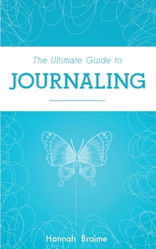 Paperback The Ultimate Guide to Journaling Book