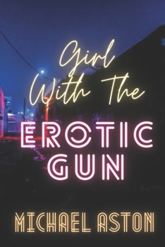 Paperback Girl With The Erotic Gun Book