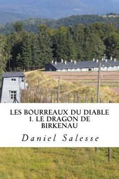 Paperback Les bourreaux du Diable: 1- Le Dragon de Birkenau [French] Book