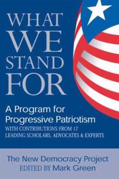 Paperback What We Stand for: A Program for Progressive Patriotism Book